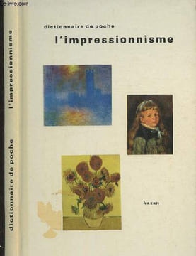 Dictionnaire de poche - l'impressionnisme. Cogniat Raymond, Elgar Franck, Selz Jean