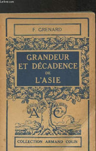 "Grandeur et décadence de l'Asie - l'avènement de l'Europe - Collection ""Armand Colin - Section d'histoire et sciences économiques"" N° 227"