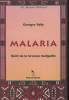 "Malaria - récit de la brousse malgache - Collection ""Le roman colonial""". Vally Georges