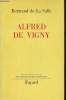 "Alfred De Vigny - Collection ""Les grandes études littéraires""". De La Salle Bertrand