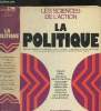 "La politique - Collection ""Les sciences de l'action""". Parodi Jean-Luc