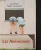 Les arrangeurs. Tellier-Loniewski Laurence