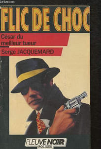 "César du meilleur tueur - Collection ""Flic de choc"" N° 37"