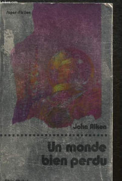 "Un monde bien perdu - Collection ""Super-fiction"" N° 8". Aiken John