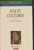"Foi et cultures - quelles manières de vivre et quelles manières de croire aujourd'hui ? - Collection ""Parcours - la bibliothèque de formation ...