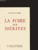 La foire aux mérites. De La Horbe Alain