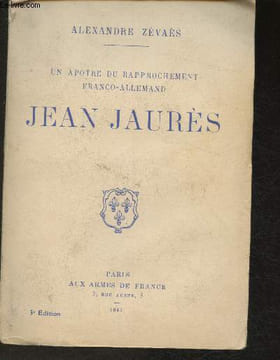 Un apôtre de rapprochement franco-allemand : Jean Jaurès. Zévaès Alexandre