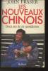 Les nouveaux Chinois : Deux ans de vie quotidienne. Fraser John