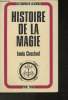 "Histoire de la magie et de ses dogmes, Collection ""Aux confins de la Science"" (La magie dans la Bible - la Science des Chaldéens - la Doctrine ...
