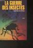 La guerre des insectes. Courtois-Brieux Jean