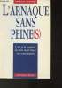 L'arnaque sans peine (s) : l'art et la manière de faire main basse sur votre argent. Secondi Jacques