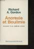 Anorexie et Boulimie Anatomie d'une épidémie sociale. Gordon A. Richard