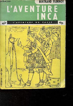 "L'aventure Inca (Collection ""L'aventure du passé"".)". Flornoy Bernard