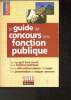 Le Guide des concours de la fonction publique. Ginies Marie-Lorène, Fosseux Sabine