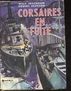 "Corsaires en fuite- L'Histoire de l'Altmark et du Graf Spee(""The Navy's here"") (collection ""Bibliothèque de la mer"")"