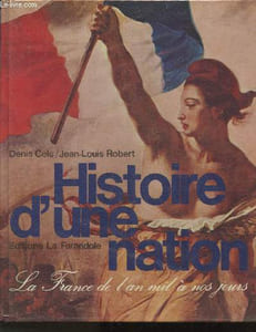 Histoire d'une Nation- La France de l'an mil à nos jours
