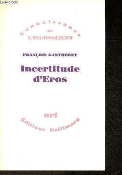 "Incertitude D'Eros (Collection ""Connaissance de l'Inconscient"")". Gantheret François