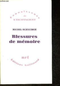 "Blessures et mémoire (Collection ""Connaissance de l'Inconscient"")"