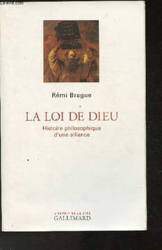 La loi de Dieu- Histoire philosophique d'une alliance. Brague Rémi