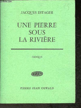 Une pierre sous la riviere. Estager Jacques