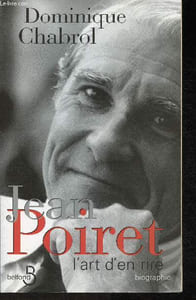 Poiret Jean, l'art d'en rire- Biographie
