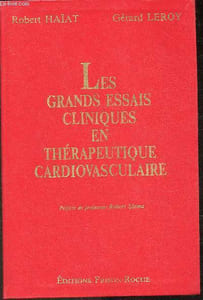 Les grands essais cliniques en thérapeutique cardiovasculaire- Sommaire: Facteurs de risque et prévention, Régression de la plaque d'Athérome, Infarctus du Myocarde Aigu, Post-Infarctus, Angor stable, Angor instable, etc.