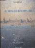 "Le monde Rochelais- Des Bourbons à Bonaparte (Collection ""Bicentenaire de la Révolution Française"") - Sommaire: Conditions naturelles et humaines ...