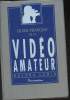Guide pratique de la vidéo amateur. Lewis Roland