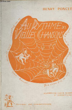 Au rythme des vieilles chansons- récits historiques romancés d'après les vieilles chansons de France. Poncet Henry