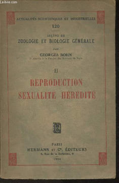 "Leçons de Zoologie et Biologie générale- Tome II: Reproduction, séxualité, hérédité- Tome III: Les invertébrés (coelentérés et vers) (Collection ...