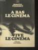 "A bas le cinéma Vive le cinéma (Collections ""Têtes d'Affiche"")". Périsset Maurice