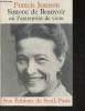 Simone de Beauvoir ou l'entreprise de vivre- suivi de deux entretiens avec Simone de Beauvoir. Jeanson Francis