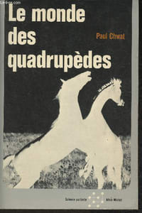 "Le monde des quadrupèdes (Collection ""Science parlante"")"