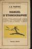 "Manuel d'Ethnographie (Collection ""Bibliothèque Scientifique"")- Sommaire: Historique, Méthodes, Géographie Humaine, Ethnographie Animale, ...