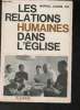 "Les relations humaines dans l'Eglise (Collection ""Recherches pastorales"") Série ""Interrogations et Orientations""". Ducos Marcel