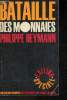 "La bataille des monnaies. (Collection ""Edition spéciale"") Sommaire: 1968: Le Franc, Histoire d'une bataille, Le Dollar attaqué mais inaltéré, ...