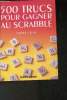 500 trucs pour gagner au Scrabble. Clerc Didier