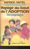 Voyage au bout de l'adoption- Témoignages. Paitel Patrick