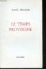 Le temps provisoire - poèmes en prose (1962-1968). Bécousse Raoul