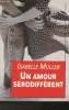 Un amour s&eacute;rodiff&eacute;rent. Muller Isabelle