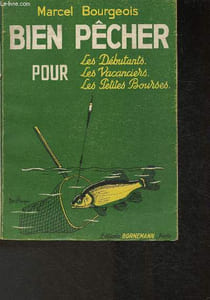 Bien pêcher pour les débutants, les vacanciers, les petites bourses