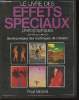 Le livre des effets spéciaux photographiques- Guide pratique des techniques de création. Langford Michael