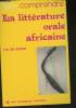 Comprendre la littérature orale Africaine- Intraduction générale, l'explication de texte, l'esthétique littéraire. Eno Belinga S.-M.