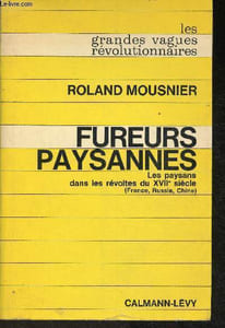 "Fureurs paysannes- Les paysans dans les révoltes du XVIIe siècle(Franc, Russie, Chine) (Collection ""Les grandes vagues Révolutionnaires"")"