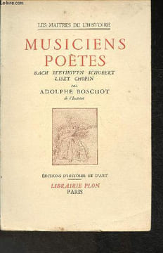 Musiciens poètes- Bach, Beethoven, Schubert, Liszt, Chopin. Boschot Adolphe