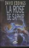 La rose de Saphir. Eddings David