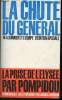 "La chute du Général, la prise de l'Elysée par Pompidou (Collection ""Edition Spéciale"")". Burner M-A, équipe d'édition spéciale