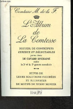 L'Album de la Comtesse- Recueil de contrepets curieux et délectables parus dans Le Canard Enchainé entre la 2e et 3e guerre mondiale- Suivis de leurs ...