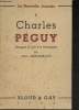 La Nouvelle Journée 3- Charles Peguy, images d'une vie héroïque. Archambault Paul