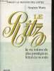 "Le Ritz- La vie intime du plus prestigieux hôtel du monde (Collection ""Les dessous des cartes"")". Watts Stephen